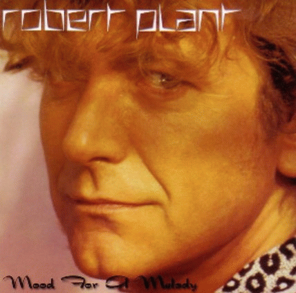 Robert Plant : Mood for a Melody